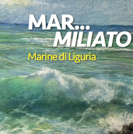 MAR...MILIATO - Marine di Liguria